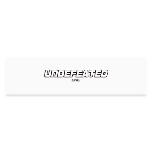 UNDEFEATED (at 1-0) - Bumper Sticker