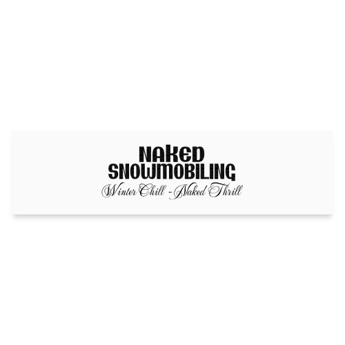 Naked Snowmobiling - Bumper Sticker