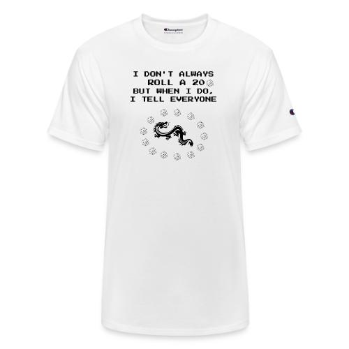 I Don't Always Roll a 20 D&D T-Shirt | Retro 8-Bit - Champion Unisex T-Shirt