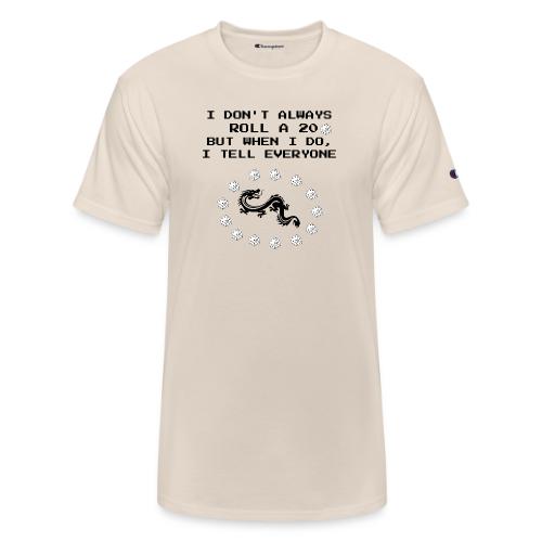 I Don't Always Roll a 20 D&D T-Shirt | Retro 8-Bit - Champion Unisex T-Shirt