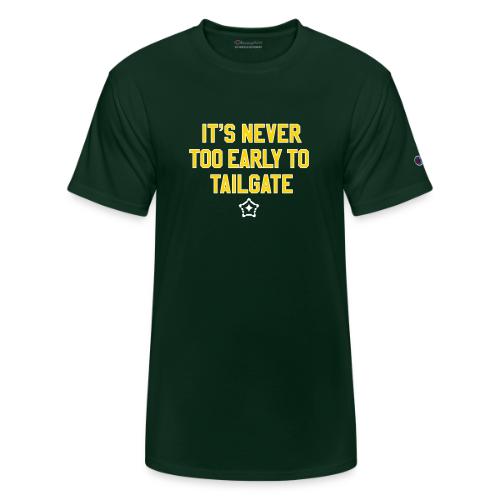 It's Never Too Early to Tailgate - Champion Unisex T-Shirt
