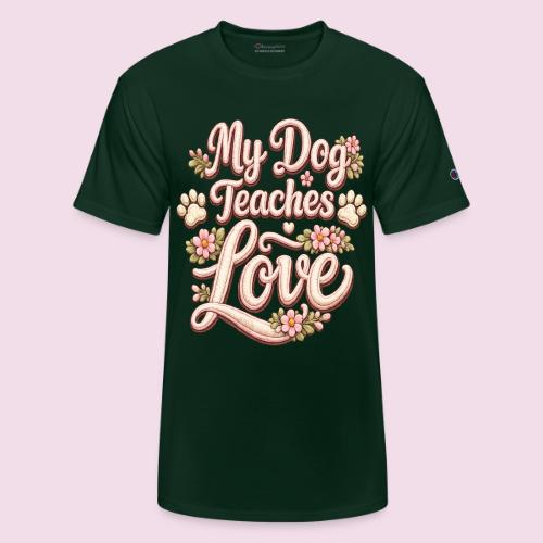 My Dog Teaches Love Faux Embroidery Style - Champion Unisex T-Shirt