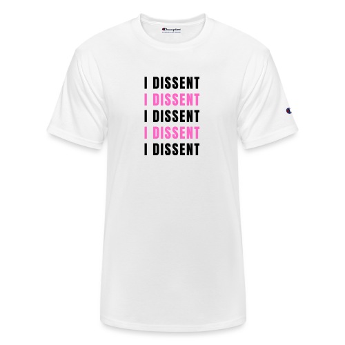 I Dissent (Black) - Champion Unisex T-Shirt