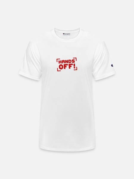 Hands Off - Champion Unisex T-Shirt - white