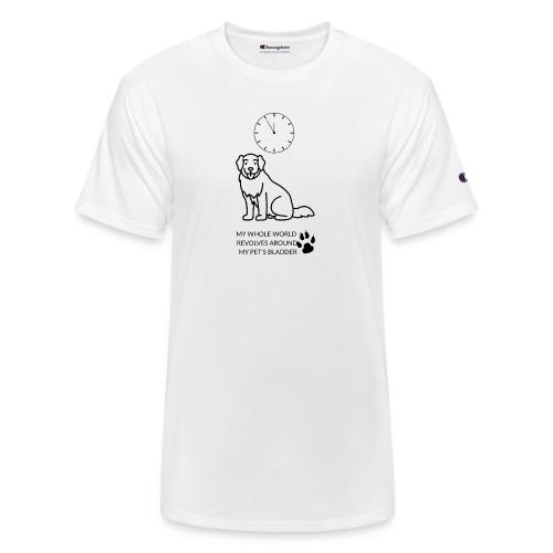 My Pet's Bladder World T-Shirt | Funny Dog/Cat Own - Champion Unisex T-Shirt