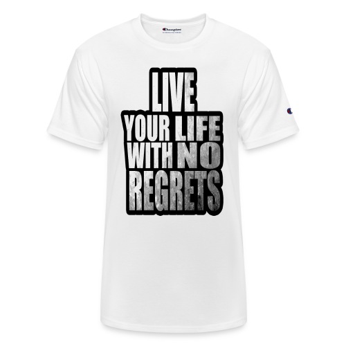 Live Your Life With No Regrets T-shirt (Black) - Champion Unisex T-Shirt