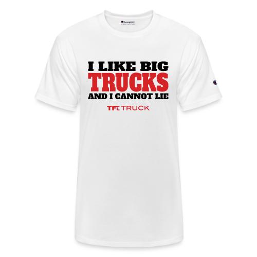 I Like Big Trucks and I Cannot Lie - Champion Unisex T-Shirt