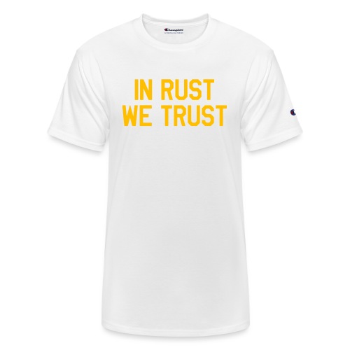 In Rust We Trust II - Champion Unisex T-Shirt