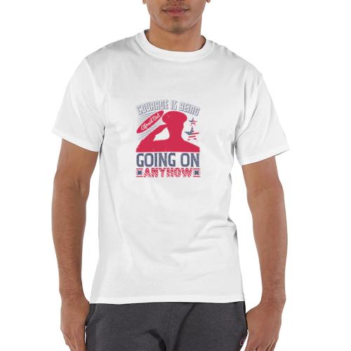 Courage is being afraid but going on anyhow - Champion Unisex T-Shirt