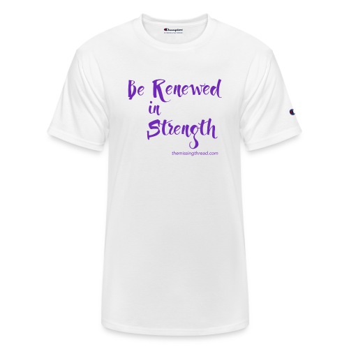 Be Renewed in Strength - Champion Unisex T-Shirt
