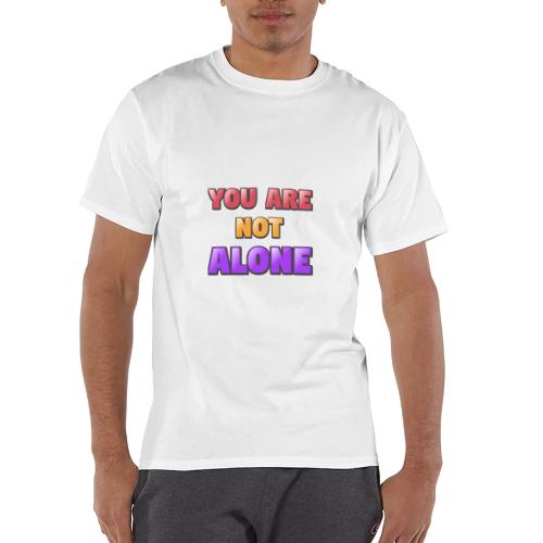 You Are Not Alone – Inspirational Word Art - Champion Unisex T-Shirt
