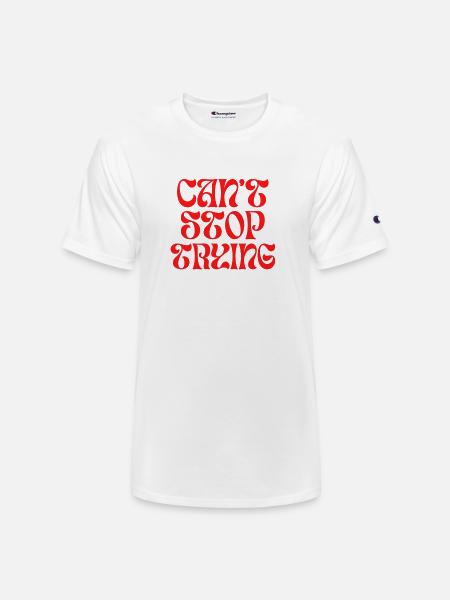Can't stop trying - Champion Unisex T-Shirt - white