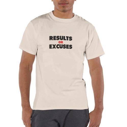 Results Or Excuses - Champion Unisex T-Shirt