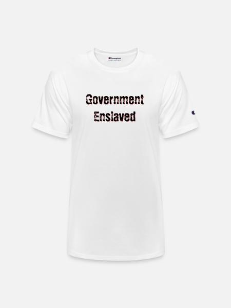Government Enslaved - Champion Unisex T-Shirt - white