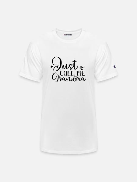 Just Call Me Grandma - Champion Unisex T-Shirt - white