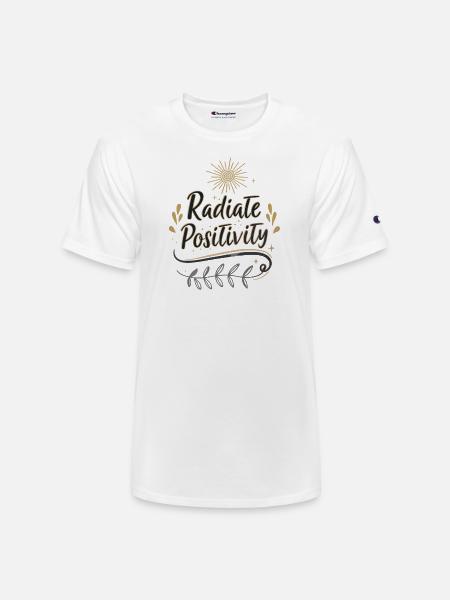 Radiate Positivity - Champion Unisex T-Shirt - white