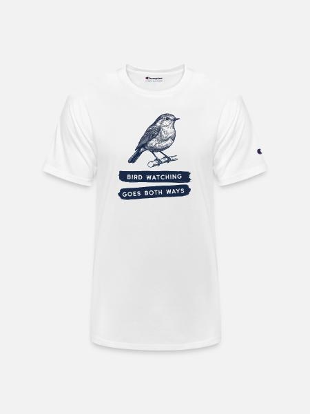 Bird Watching Goes Both Ways - Champion Unisex T-Shirt - white