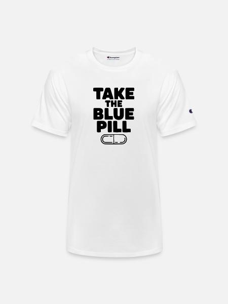 Take the Blue Pill - Champion Unisex T-Shirt - white