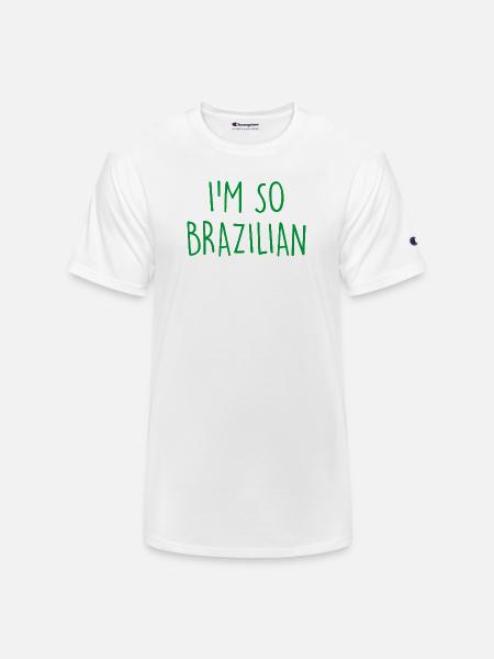I'm so Brazilian Brazil - Champion Unisex T-Shirt - white