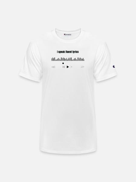  I Speak Fluent Lyrics  - Champion Unisex T-Shirt - white