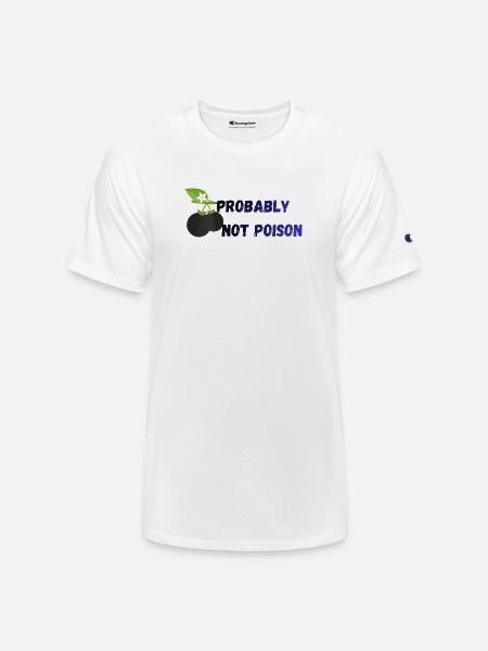 Probably_Not_Poison_-1- - Champion Unisex T-Shirt - white