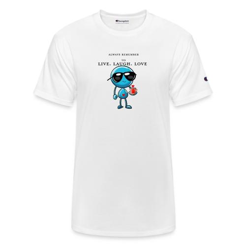 Remember to live laugh love - Champion Unisex T-Shirt