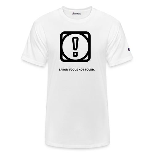 ERROR: FOCUS NOT FOUND T-Shirt | Funny Remote Work - Champion Unisex T-Shirt