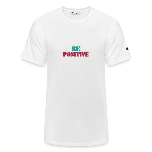 BE positive - Champion Unisex T-Shirt