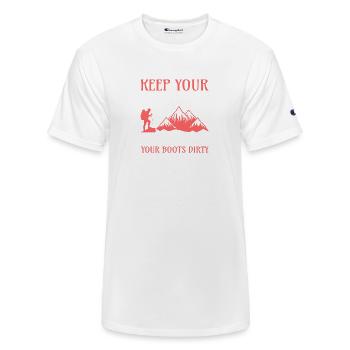 Keep Your Soul Clean and Your Boots Dirty - Champion Unisex T-Shirt - white - Front