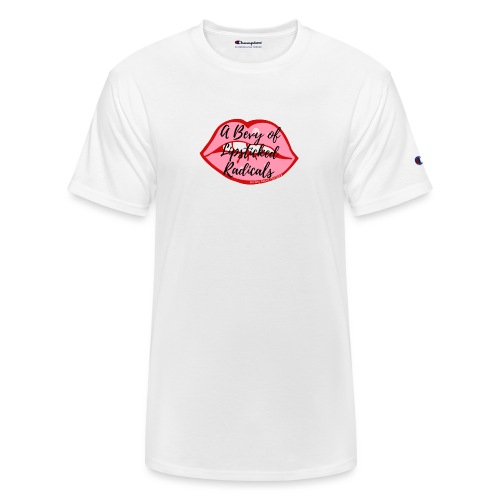 A Bevy of Lipsticked Radicals - Champion Unisex T-Shirt