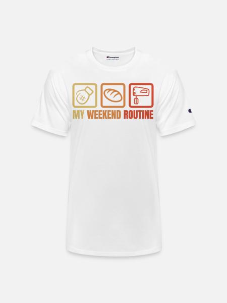 My Weekend Routine - Champion Unisex T-Shirt - white