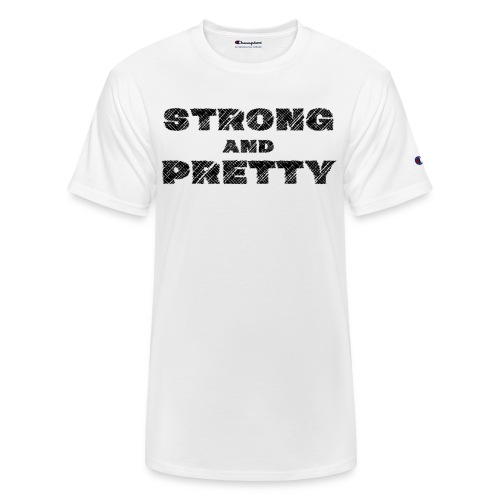 Strong And Pretty - Scratched Black Font Version - Champion Unisex T-Shirt