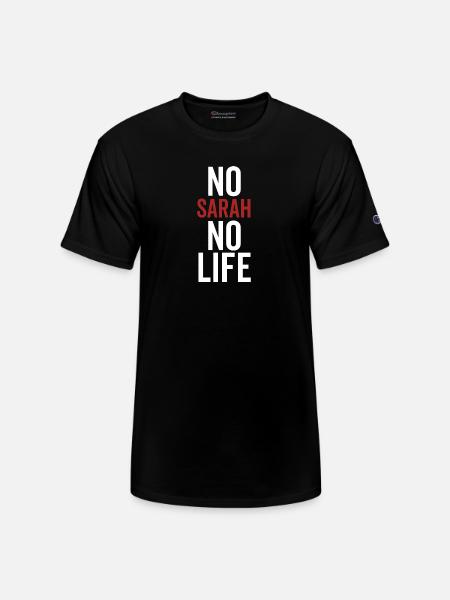 No Sarah No Life - Champion Unisex T-Shirt - black
