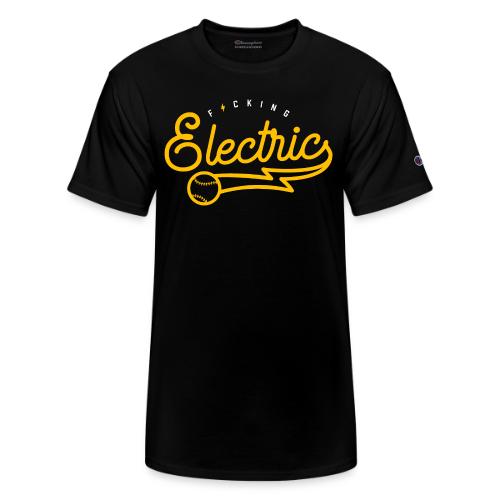F*cking Electric - Champion Unisex T-Shirt