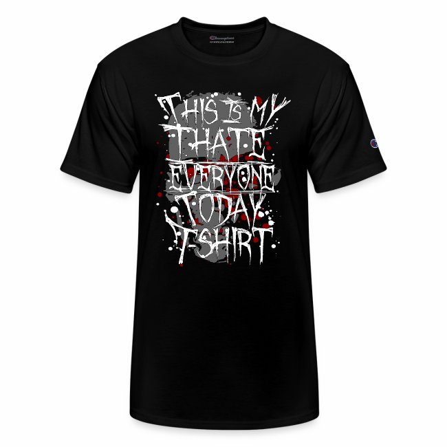 This Is My I Hate Everyone Today T-Shirt Gift Idea