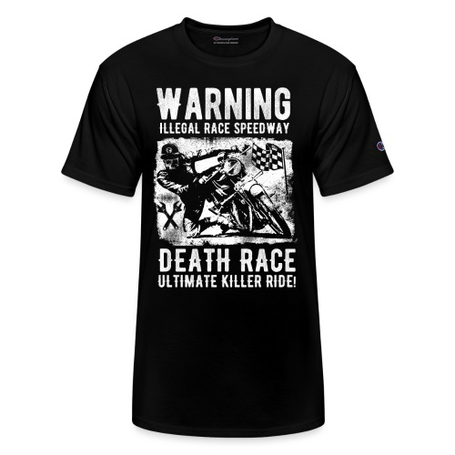 Motorcycle Death Race - Champion Unisex T-Shirt
