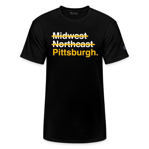 Not Midwest Not Northeast Pittsburgh - Champion Unisex T-Shirt