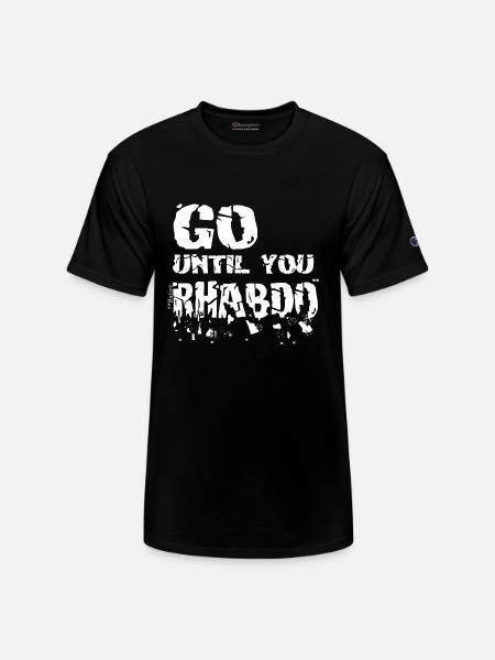 Go until you rhabdo - Champion Unisex T-Shirt - black