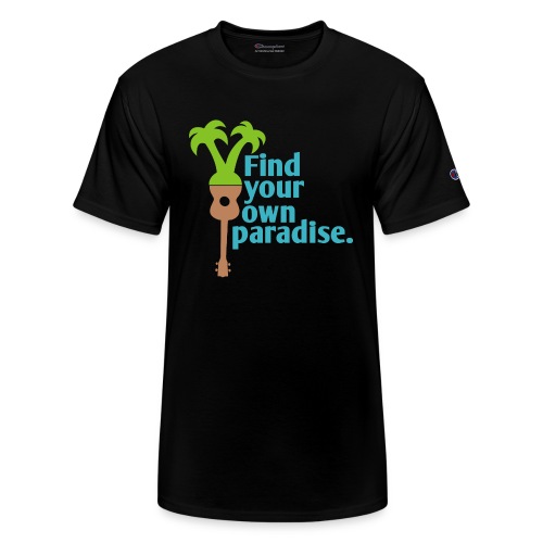 Find Your Own Paradise - Champion Unisex T-Shirt