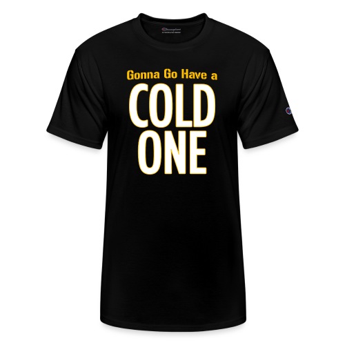 Gonna Go Have a Cold One (Draft Day) - Champion Unisex T-Shirt