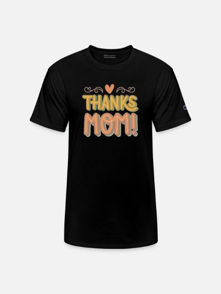 THANKS MOM - Champion Unisex T-Shirt - black