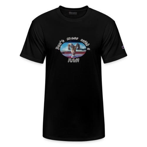 Don’t Mess with a RAM - Champion Unisex T-Shirt