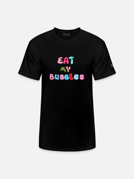Eat my bubbles - Champion Unisex T-Shirt - black