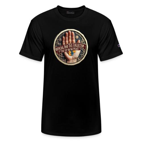 Dad Tax Collector Medallion T Shirt - Champion Unisex T-Shirt