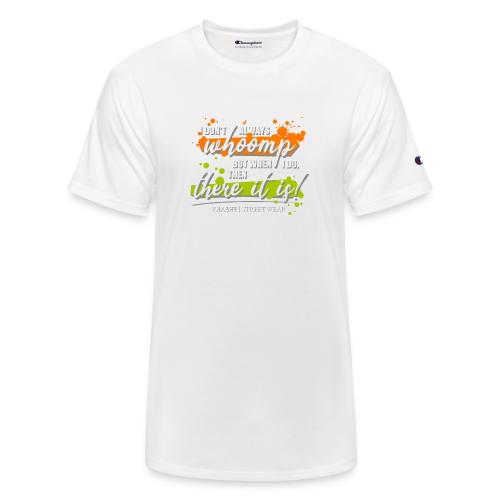 I don t always whoomp - Champion Unisex T-Shirt