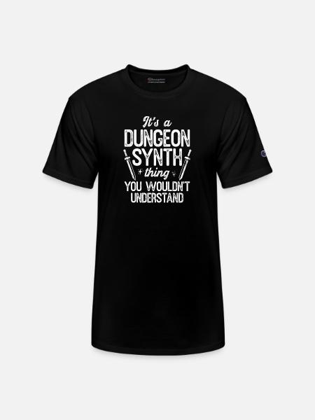 Dungeon Synth You Wouldn't Understand - Champion Unisex T-Shirt - black