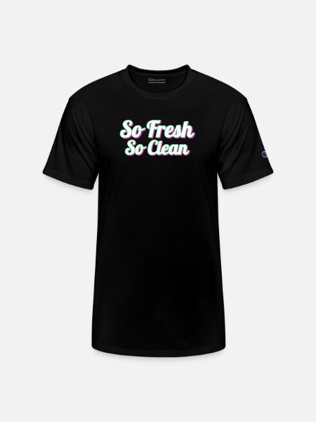 So Fresh So Clean - Champion Unisex T-Shirt - black