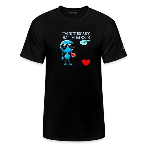 Smoon City_I'm in Tuscany with Mrs. S - Champion Unisex T-Shirt