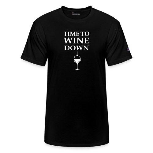 Time to Wine Down - Champion Unisex T-Shirt