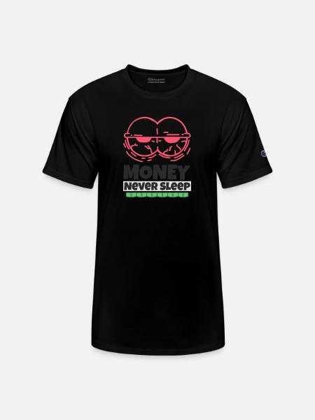 Money Never Sleep - Champion Unisex T-Shirt - black